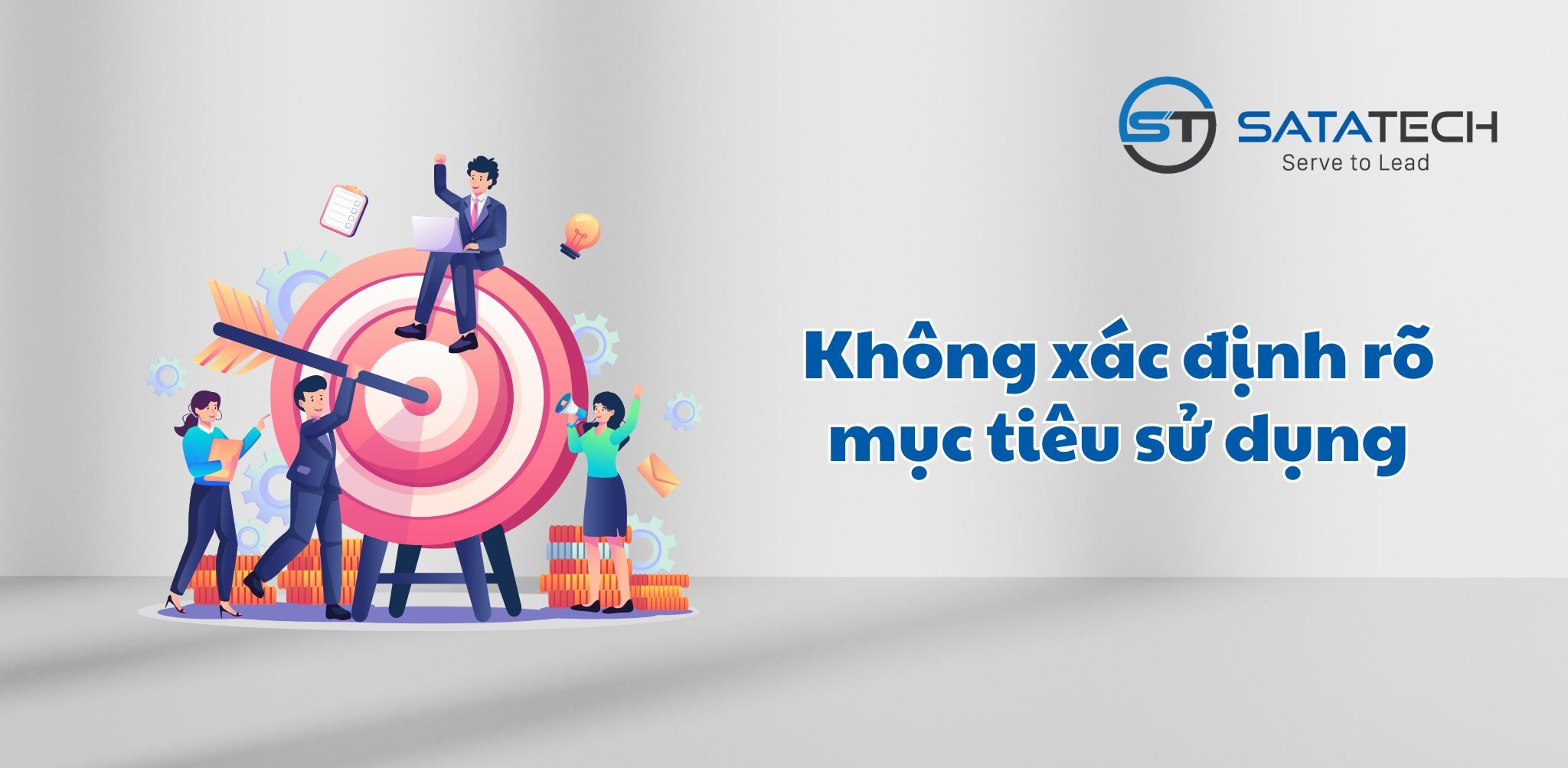 Không xác định rõ mục tiêu sử dụng