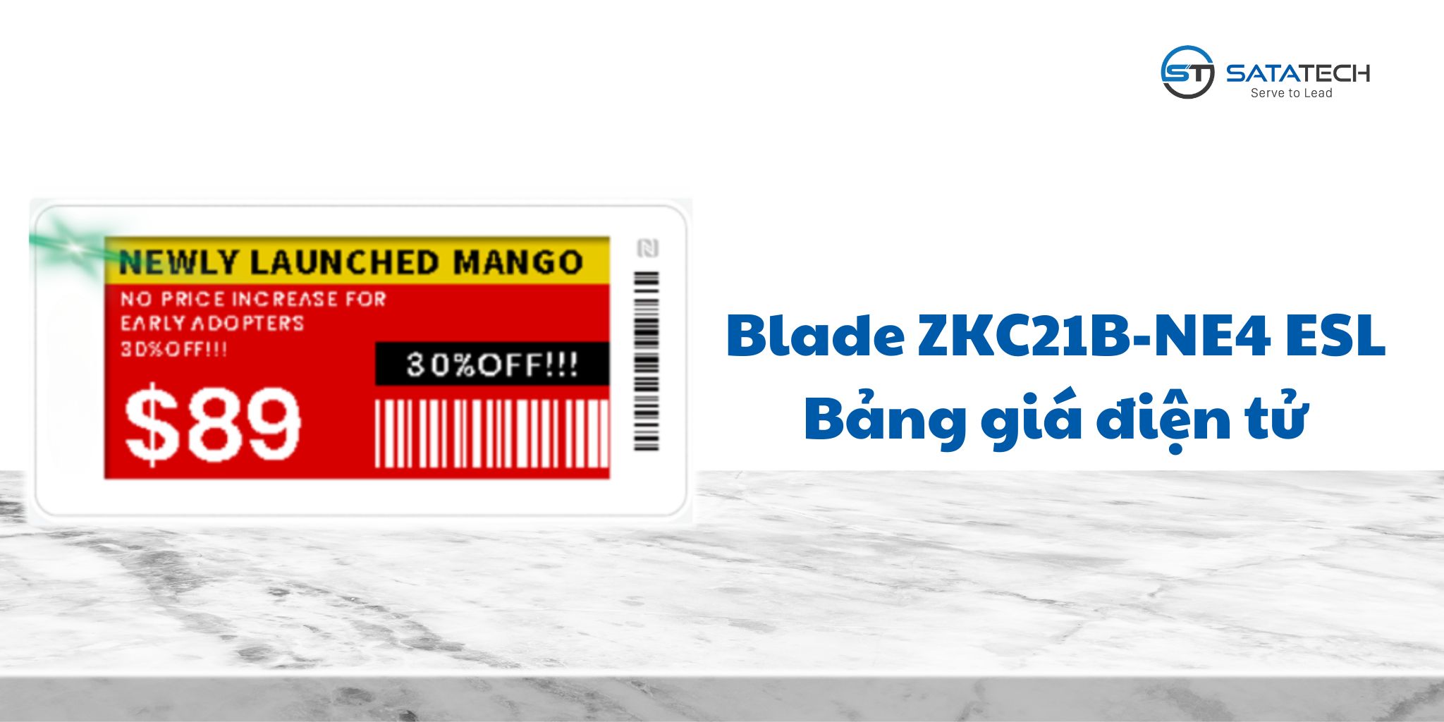 Blade ZKC21B-NE4 ESL - Bảng giá điện tử